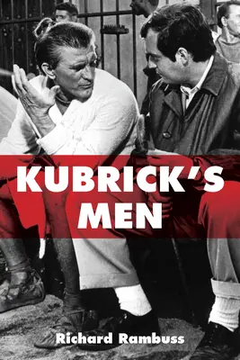 Les hommes de Kubrick - Kubrick's Men