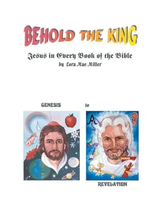 Voici le roi : Jésus dans chaque livre de la Bible - Behold the King: Jesus in Every Book of the Bible