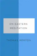 Sur la méditation orientale - On Eastern Meditation