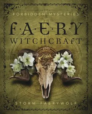 Mystères interdits de la sorcellerie féerique - Forbidden Mysteries of Faery Witchcraft