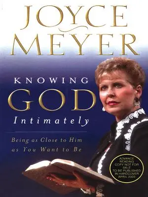 Connaître Dieu intimement : Être aussi proche de lui que vous le souhaitez - Knowing God Intimately: Being as Close to Him as You Want to Be