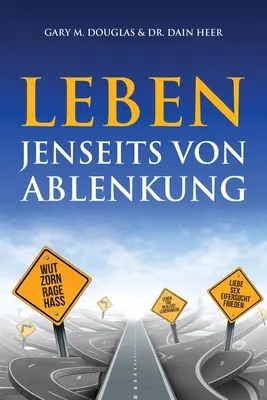 Leben jenseits von Ablenkung (allemand) - Leben jenseits von Ablenkung (German)