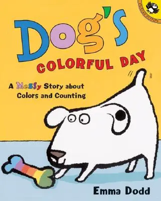 La journée colorée du chien : Une histoire en désordre sur les couleurs et le comptage - Dog's Colorful Day: A Messy Story about Colors and Counting