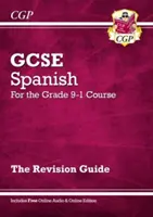 GCSE Spanish Revision Guide - pour le cours de niveau 9-1 (avec édition en ligne) - GCSE Spanish Revision Guide - for the Grade 9-1 Course (with Online Edition)