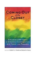 Sortir du placard : explorer les questions LGBT dans la communication stratégique à l'aide de la théorie et de la recherche - Coming out of the Closet; Exploring LGBT Issues in Strategic Communication with Theory and Research