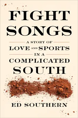 Fight Songs : Une histoire d'amour et de sport dans un Sud compliqué - Fight Songs: A Story of Love and Sports in a Complicated South