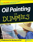 La peinture à l'huile pour les nuls - Oil Painting for Dummies