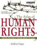 Atlas des droits de l'homme - Cartographie des violations de la liberté dans le monde - Atlas of Human Rights - Mapping Violations of Freedom Worldwide