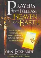 Les prières qui libèrent le Ciel sur Terre : Alignez-vous sur Dieu et apportez sa paix, sa joie et son réveil à votre monde. - Prayers That Release Heaven on Earth: Align Yourself with God and Bring His Peace, Joy, and Revival to Your World