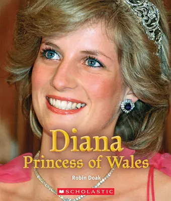 Diana, princesse de Galles (un livre vrai : reines et princesses) - Diana Princess of Wales (a True Book: Queens and Princesses)