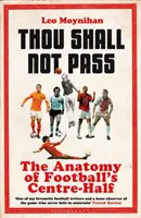 Thou Shall Not Pass : L'anatomie du demi-centre de football - Thou Shall Not Pass: The Anatomy of Football's Centre-Half