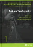 Le post et le transhumanisme : Une introduction - Post- And Transhumanism: An Introduction