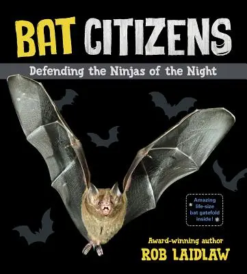 Bat Citizens : Défendre les ninjas de la nuit - Bat Citizens: Defending the Ninjas of the Night