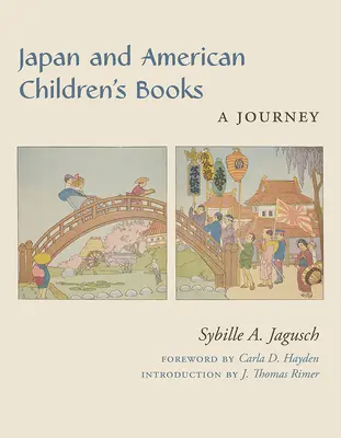 Le Japon et les livres pour enfants américains : Un voyage - Japan and American Children's Books: A Journey