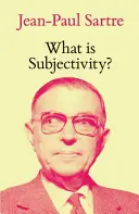 Qu'est-ce que la subjectivité ? - What Is Subjectivity?