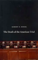 La mort du procès américain - The Death of the American Trial