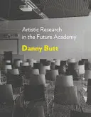 La recherche artistique dans l'Académie du futur - Artistic Research in the Future Academy