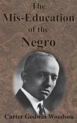 La mauvaise éducation des Noirs - The Mis-Education of the Negro