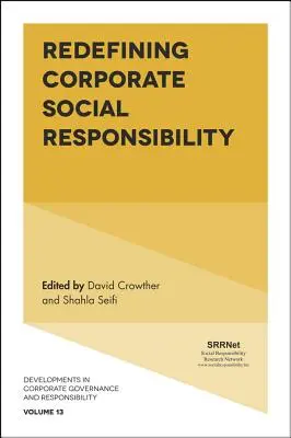 Redéfinir la responsabilité sociale des entreprises - Redefining Corporate Social Responsibility