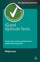 Tests de QI et d'aptitude : Évaluez vos compétences en matière de raisonnement verbal, numérique et spatial. - IQ and Aptitude Tests: Assess Your Verbal, Numerical and Spatial Reasoning Skills