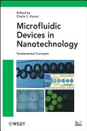 Dispositifs microfluidiques en nanotechnologie : Concepts fondamentaux - Microfluidic Devices in Nanotechnology: Fundamental Concepts