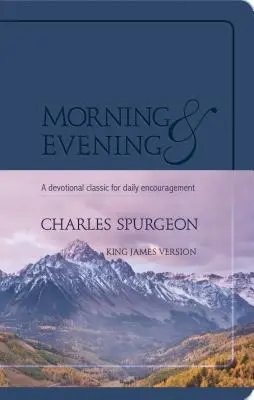 Matin et soir : Édition KJV - Morning & Evening: KJV Edition