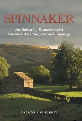 Spinnaker : Un roman d'amour attachant, mêlé de suspense et d'espionnage - Spinnaker: An Endearing Romance Novel Entwined with Suspense and Espionage