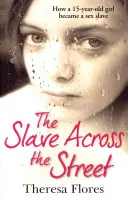 Slave Across the Street - L'histoire vraie et poignante d'une jeune fille de 15 ans devenue esclave sexuelle. - Slave Across the Street - The harrowing true story of how a 15-year-old girl became a sex slave