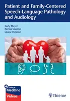 L'orthophonie et l'audiologie centrées sur le patient et la famille - Patient and Family-Centered Speech-Language Pathology and Audiology