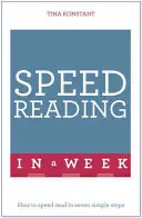 La lecture rapide en une semaine : Apprenez à lire en une semaine - Speed Reading in a Week: Teach Yourself