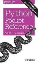 Python Pocket Reference : Python dans votre poche - Python Pocket Reference: Python in Your Pocket