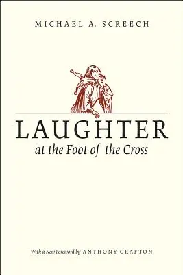 Le rire au pied de la croix - Laughter at the Foot of the Cross