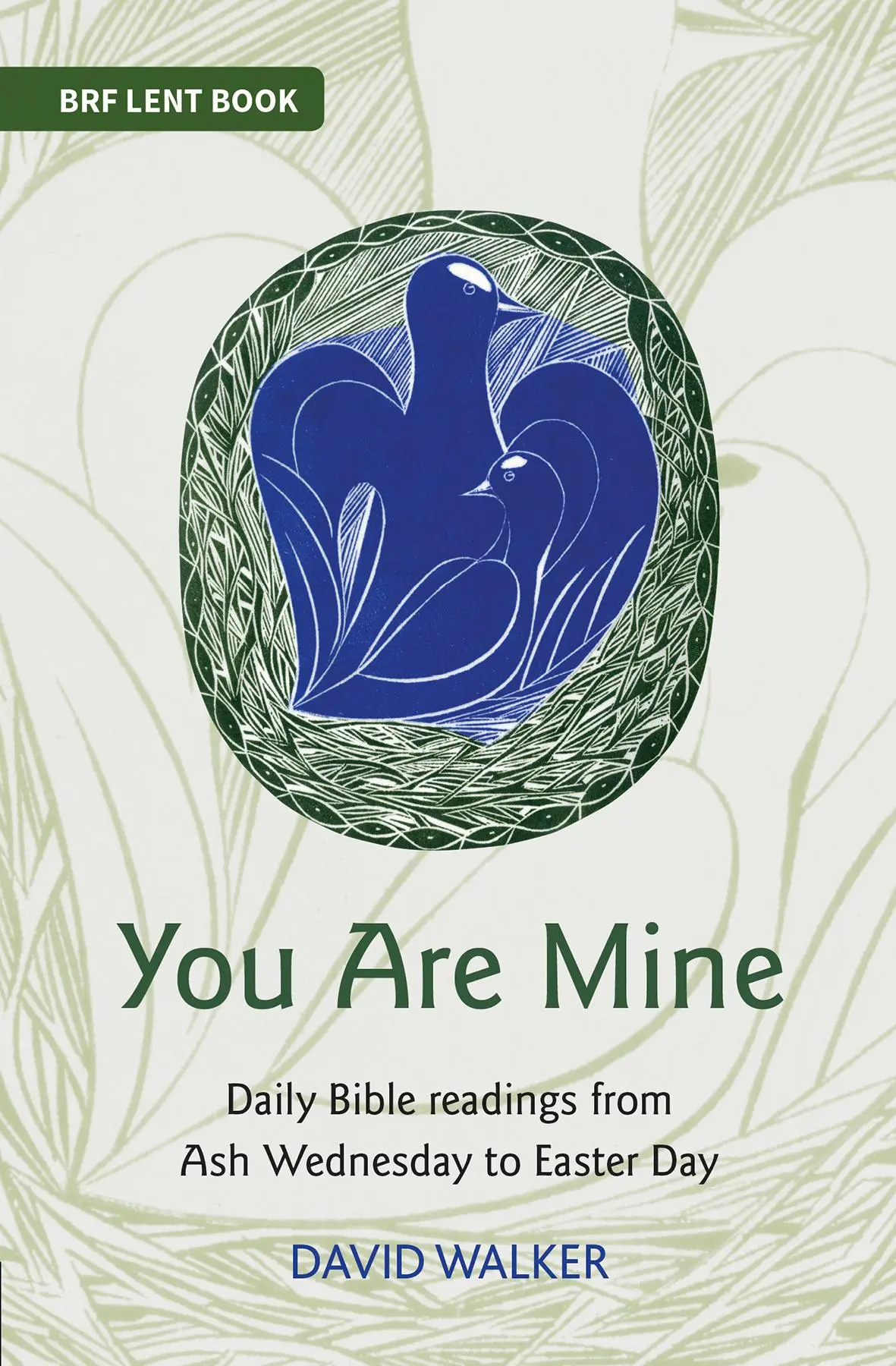 Tu es à moi - Lectures bibliques quotidiennes du mercredi des Cendres au jour de Pâques - You Are Mine - Daily Bible readings from Ash Wednesday to Easter Day