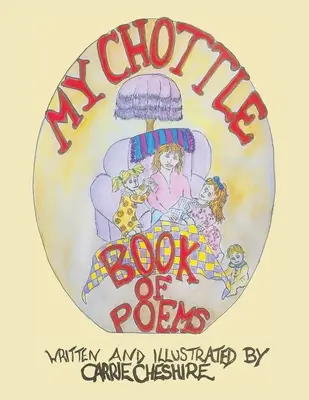 My Chottle Book of Poems - Poésie pour enfants - My Chottle Book of Poems - Poetry for Children