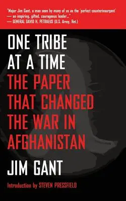 Une tribu à la fois : Le document qui a changé la guerre en Afghanistan - One Tribe at a Time: The Paper That Changed the War in Afghanistan