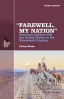 Adieu, ma nation : Les Indiens d'Amérique et les États-Unis au XIXe siècle - Farewell, My Nation: American Indians and the United States in the Nineteenth Century