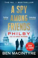 L'espion parmi ses amis - Philby et la grande trahison - Spy Among Friends - Philby and the Great Betrayal