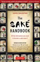 Le manuel du saké : Toutes les informations nécessaires pour devenir un expert en saké ! - The Sake Handbook: All the Information You Need to Become a Sake Expert!