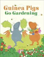 Les cochons d'Inde font du jardinage - Guinea Pigs Go Gardening