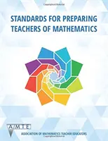 Normes pour la préparation des enseignants de mathématiques - Standards for Preparing Teachers of Mathematics