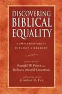 À la découverte de l'égalité biblique : Complémentarité sans hiérarchie - Discovering Biblical Equality: Complementarity Without Hierarchy