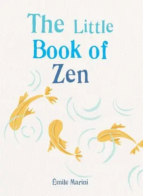 Le petit livre du zen - The Little Book of Zen