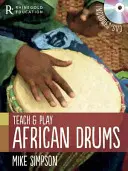 Mike Simpson - Enseigner et jouer des tambours africains - Mike Simpson - Teach and Play African Drums