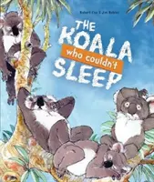 Koala qui ne pouvait pas dormir - Koala Who Couldn't Sleep