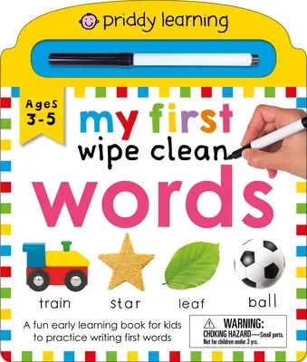 Priddy Learning : My First Wipe Clean Words : Un livre d'apprentissage précoce amusant - Priddy Learning: My First Wipe Clean Words: A Fun Early Learning Book