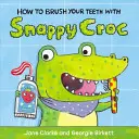 Comment se brosser les dents avec Snappy Croc - How to Brush Your Teeth with Snappy Croc