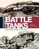 Chars de combat britanniques : De la Première Guerre mondiale à 1939 - British Battle Tanks: World War I to 1939