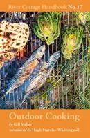 La cuisine en plein air : River Cottage Handbook No.17 - Outdoor Cooking: River Cottage Handbook No.17