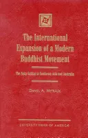 L'expansion internationale d'un mouvement bouddhiste moderne : La Soka Gakkai en Asie du Sud-Est et en Australie - The International Expansion of a Modern Buddhist Movement: The Soka Gakkai in Southeast Asia and Australia