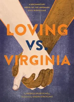 Loving vs. Virginia : Un roman documentaire sur l'affaire des droits civils qui a fait date - Loving vs. Virginia: A Documentary Novel of the Landmark Civil Rights Case